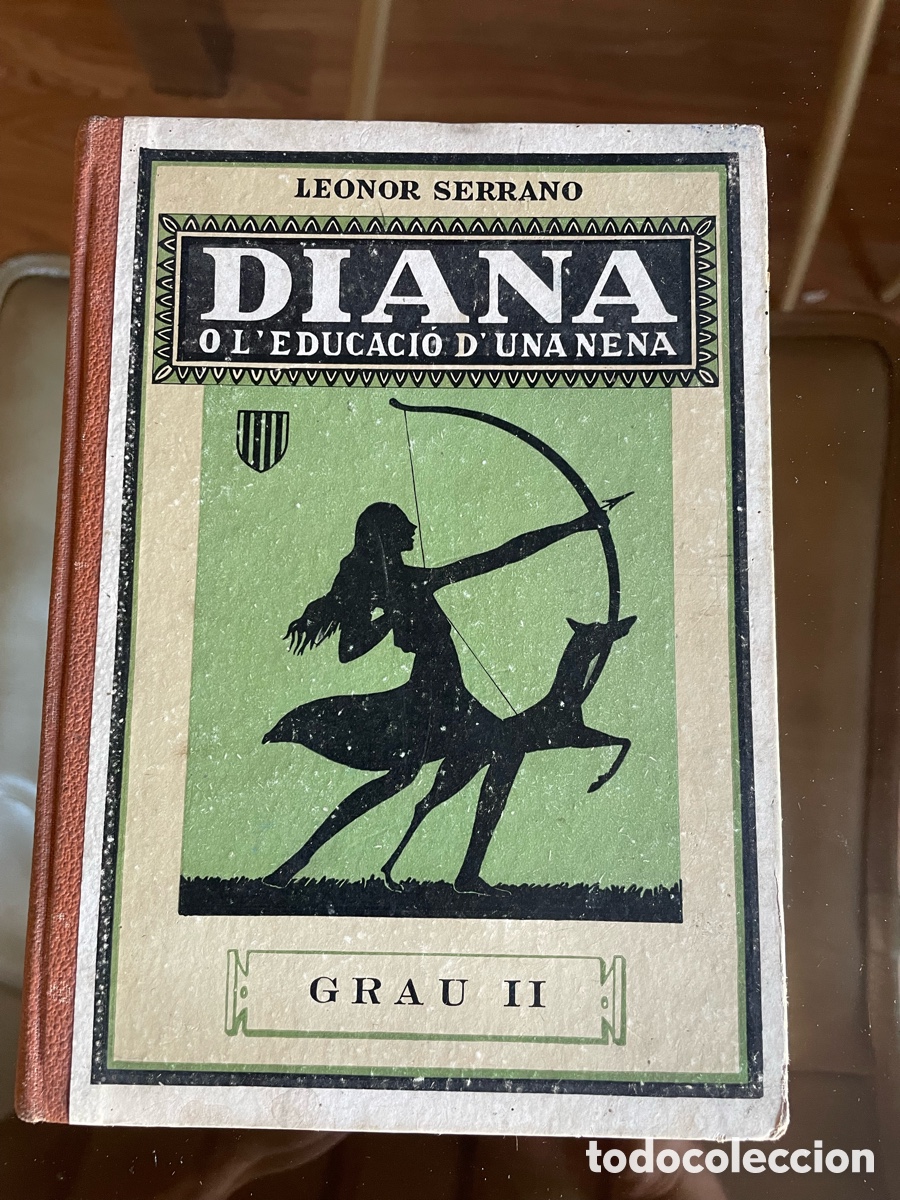 Libros antiguos: DIANA O L&rsquo;EDUCACI&Oacute; D&rsquo;UNA NENA GRAU II 1934