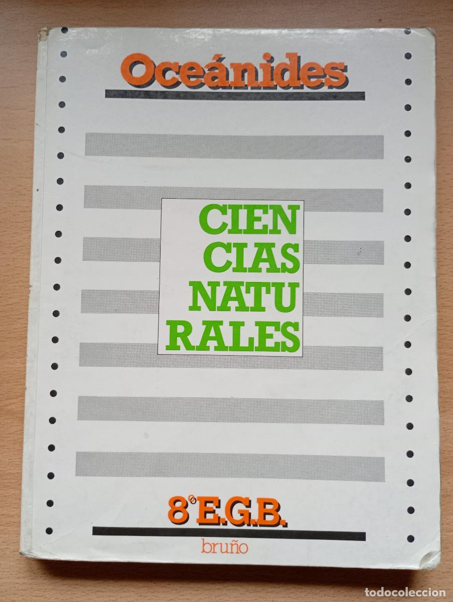Libros antiguos: Ciencias Naturales 8&ordm; EGB Oce&aacute;nides (Bru&ntilde;o, 1984) Luis Couselo Esper&oacute;n y otros