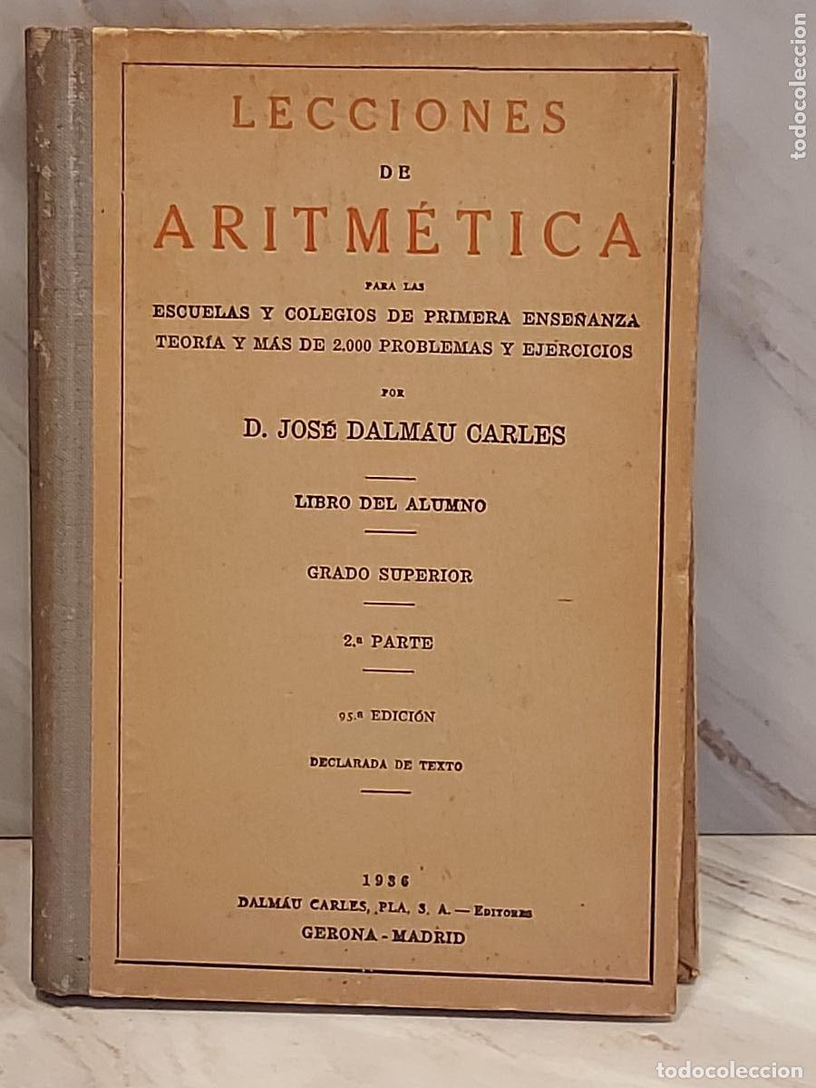 Libros antiguos: A&Ntilde;O 1936 !! | LECCIONES DE ARITM&Eacute;TICA | JOS&Eacute; DALMAU CARLES | GRADO SUPERIOR 2&ordf; PARTE