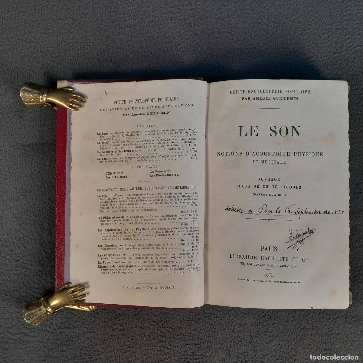 Libros antiguos: L-5851. LE SON. NOTIONS D'ACOUSTIQUE PHYSIQUE ET MUSICAL. PAR&Iacute;S, 1875.