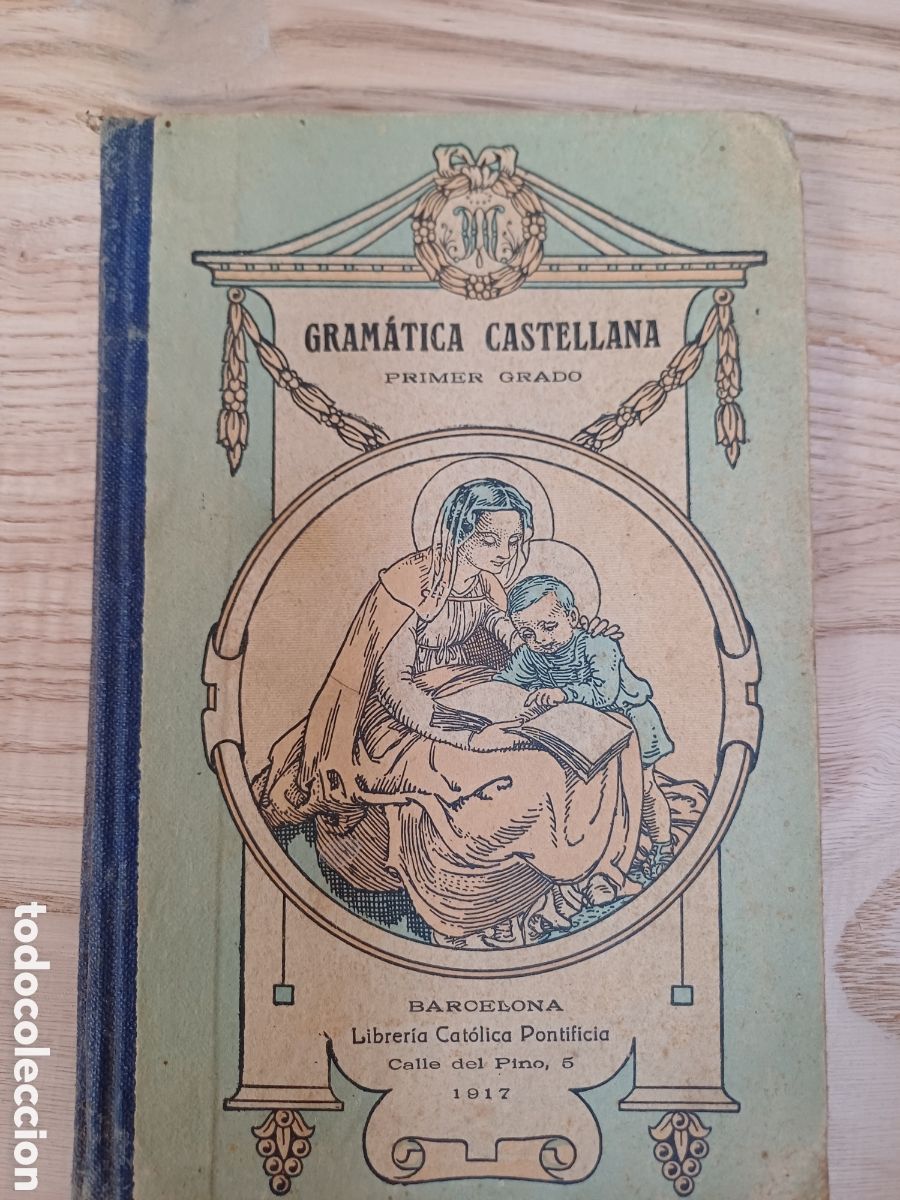 Libros antiguos: Gram&aacute;tica castellana, primer grado.1919