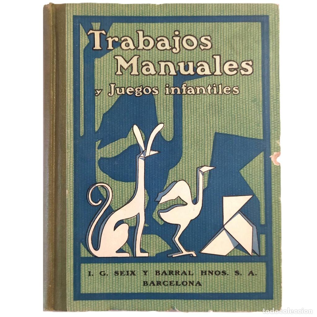 Libros antiguos: TRABAJOS MANUALES Y JUEGOS INFANTILES. Blanch, Pedro