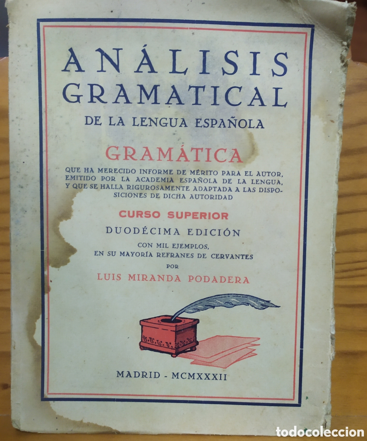 Libros antiguos: 1932 - An&aacute;lisis Gramatical de la Lengua Espa&ntilde;ola, Gram&aacute;tica por Luis Miranda Podadera
