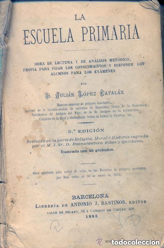 Libros antiguos: La escuela primaria - A&Ntilde;O 1893 --leer detalles