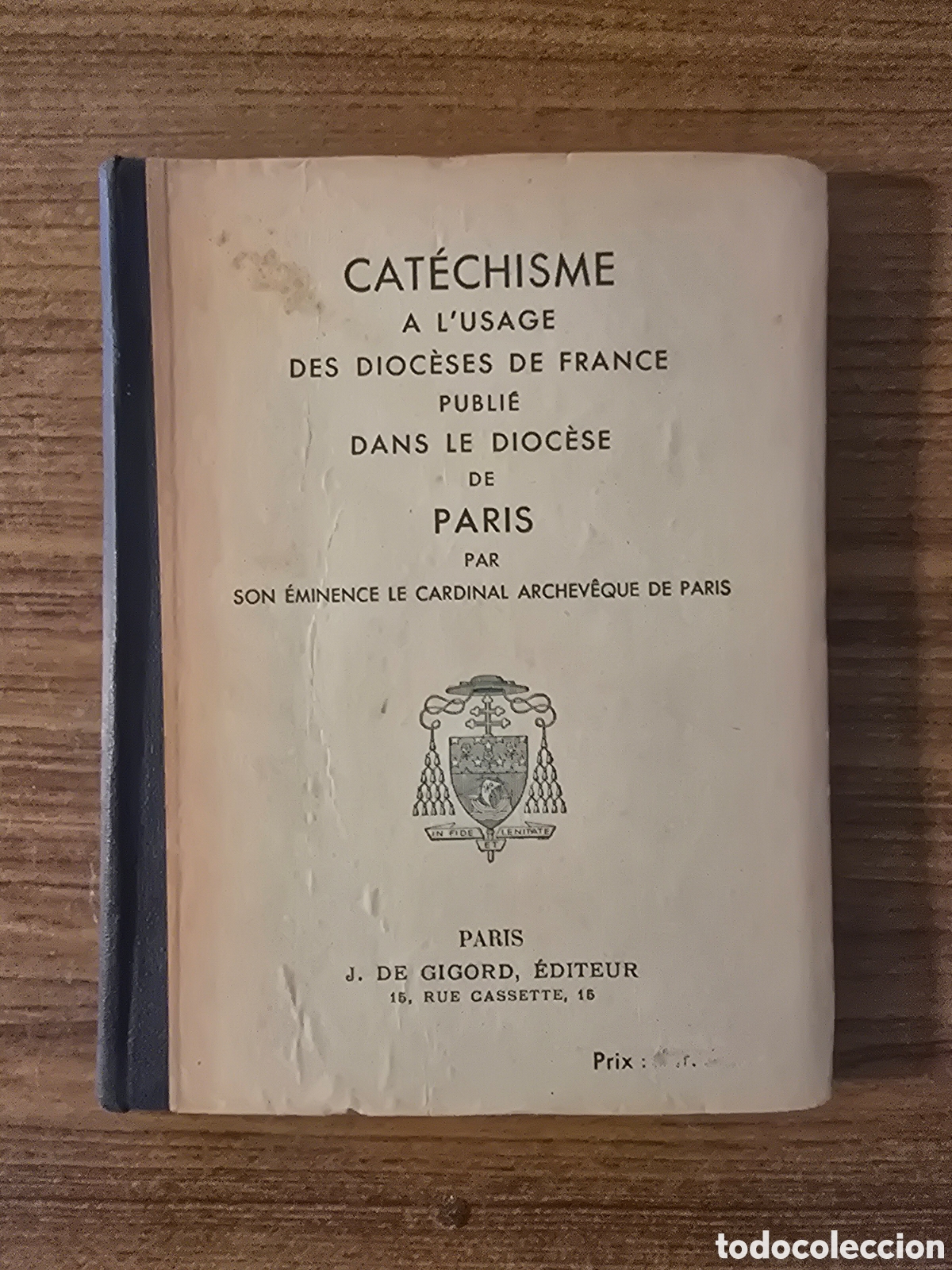 Libros antiguos: CAT&Eacute;CHISME A L' USAGE DES DIOC&Egrave;SES DE FRANCE,A&Ntilde;O 1941,(J.DE GIORD)