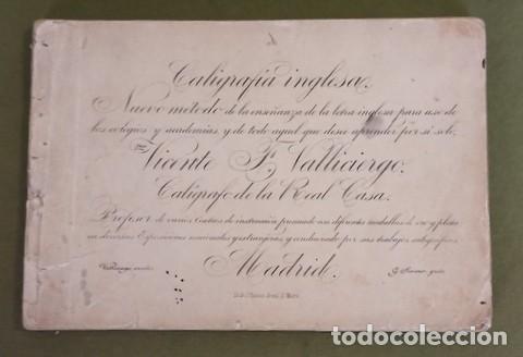 Libros antiguos: VALLICIERGO, Vicente F: CALIGRAFIA INGLESA. Nuevo m&eacute;todo. Con: CALIGRAFIA FRANCESA. Primer m&eacute;todo