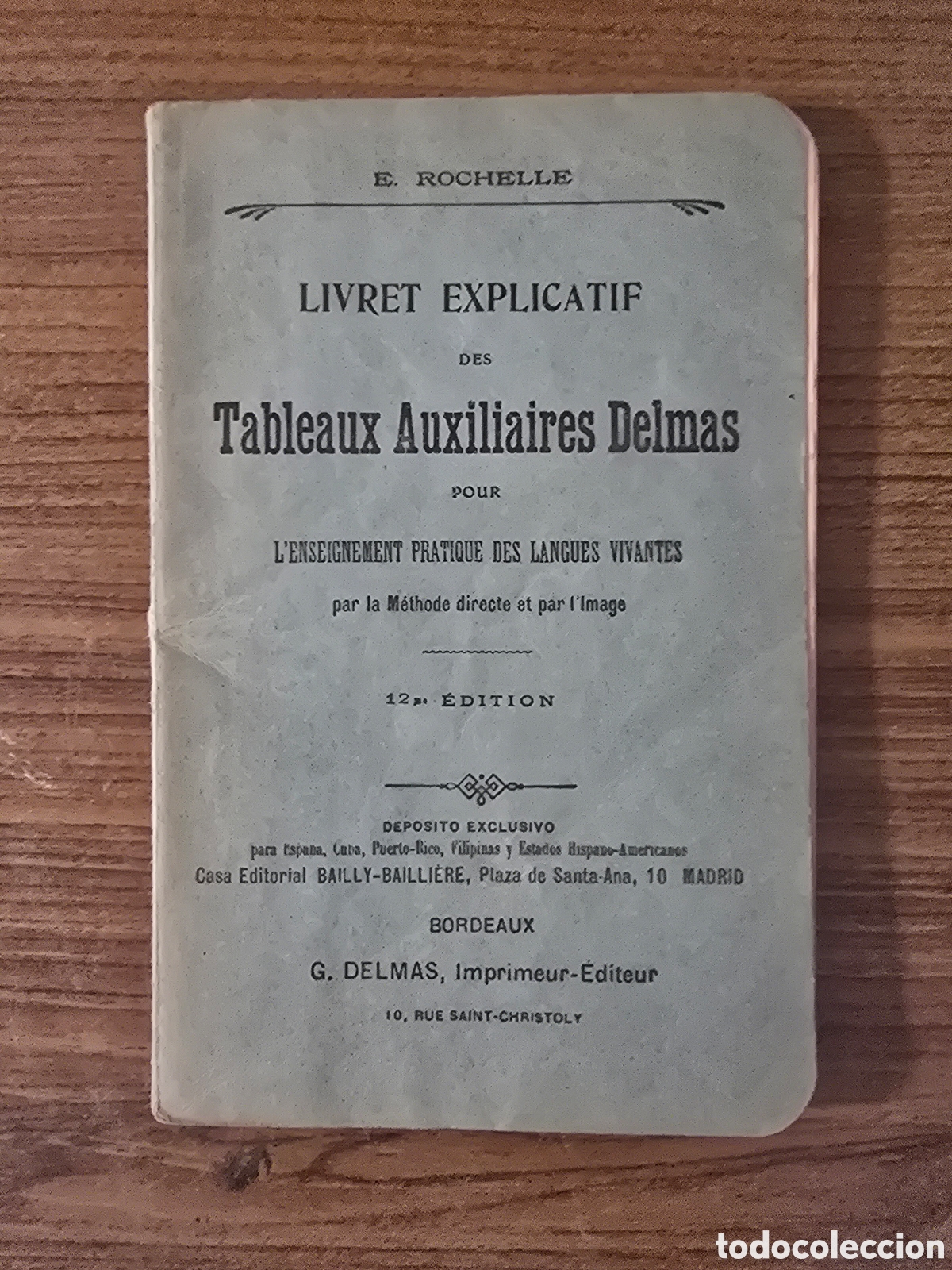 Libros antiguos: TABLEAUX AUXILIAIRES DELMAS,12 EDITION,A&Ntilde;O 1911,(G DELMAS)