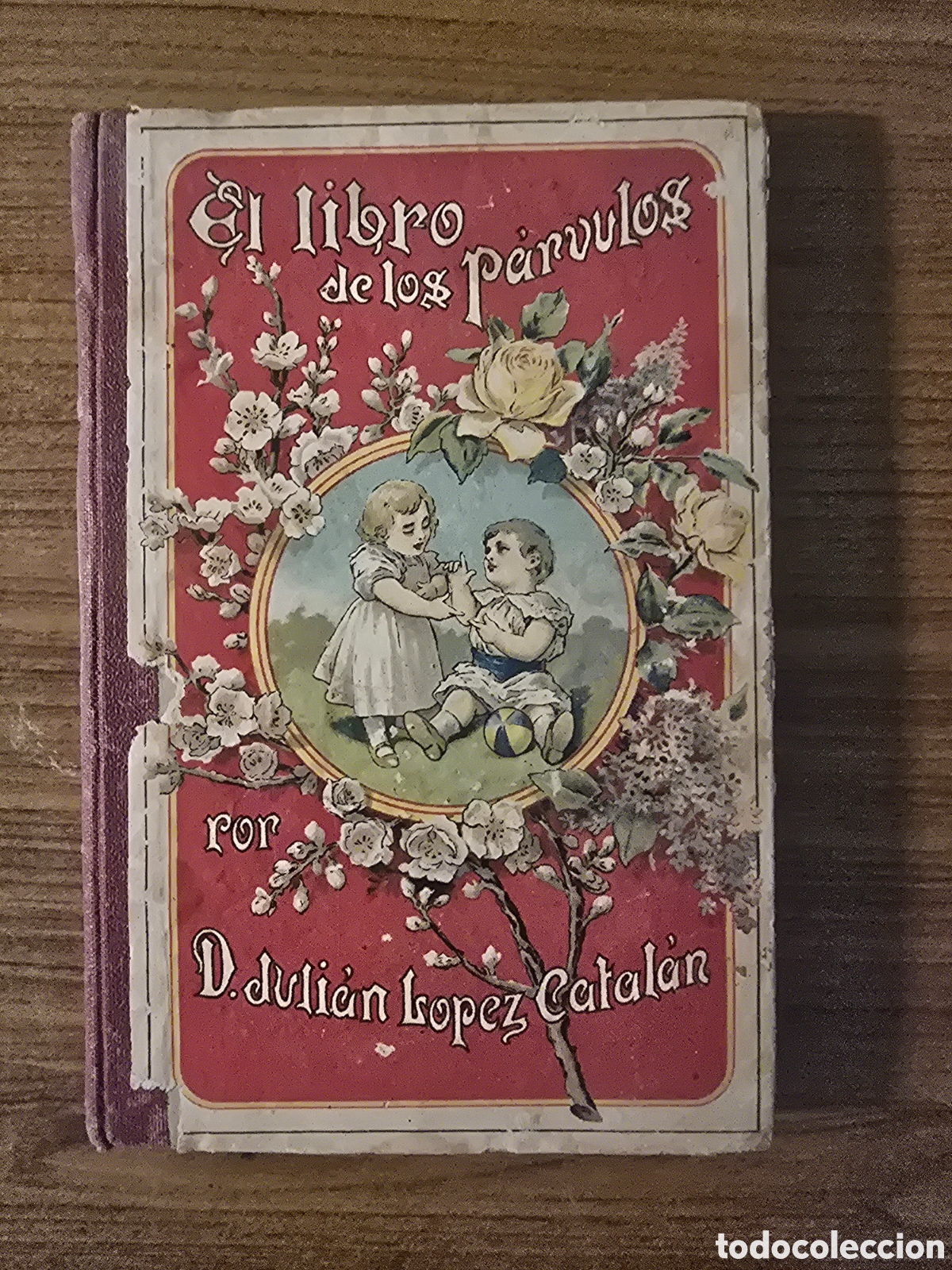 Libros antiguos: EL LIBRO DE LOS PARVULOS,POR D.JULIAN LOPEZ CATALAN,A&Ntilde;O 1929,(ELZEVIRIANA Y LIB.CAMI)