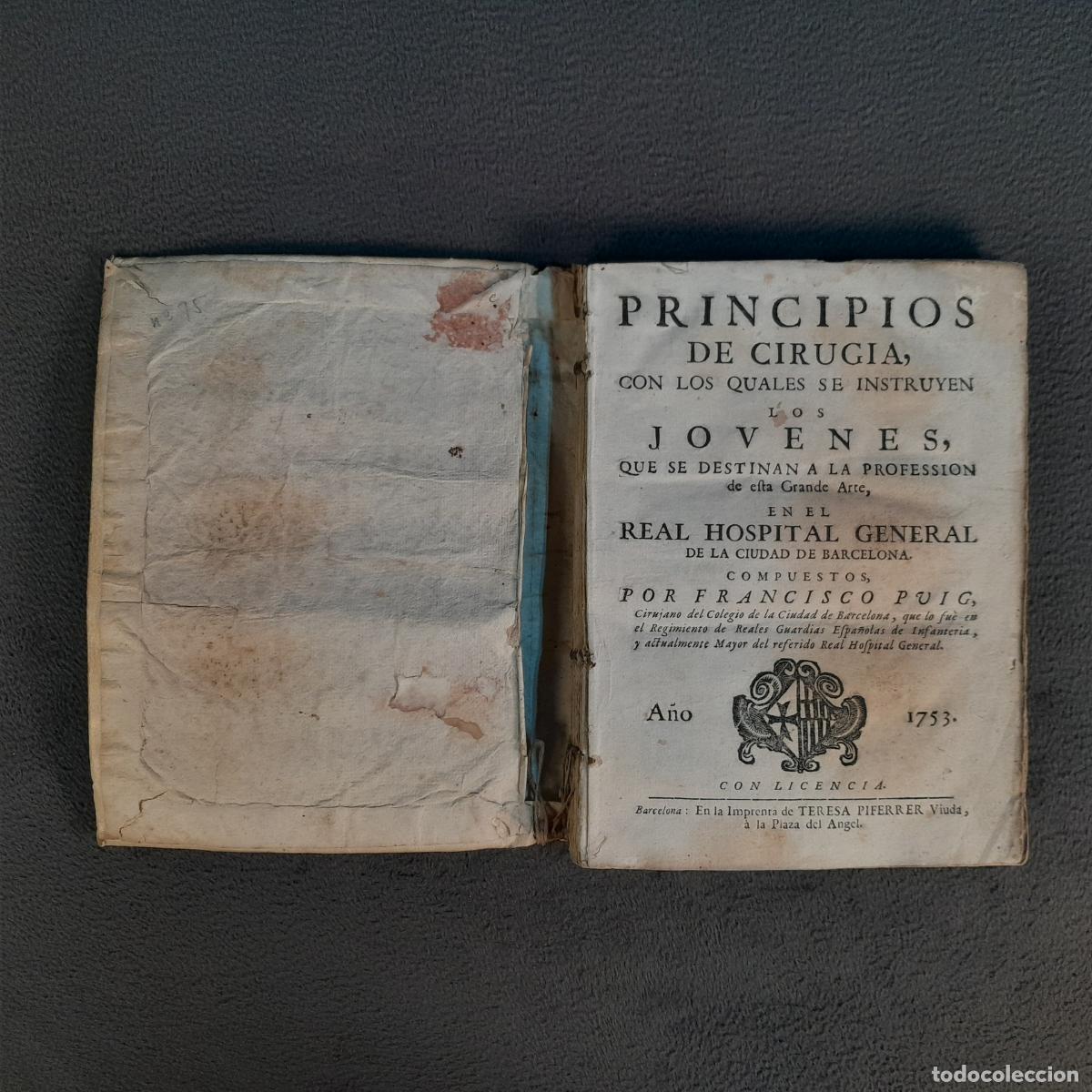 Libros antiguos: L-644.PRINCIPIOS DE CIRUGIA. FRANCISCO PUIG. 1753