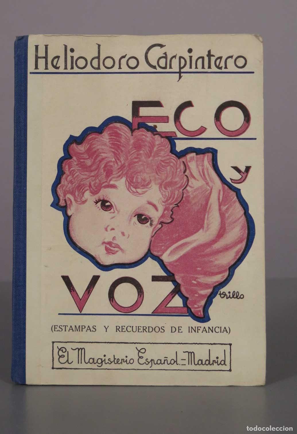 Libros antiguos: Eco y voz: estampas y recuerdos de infancia - Heliodoro Carpintero - El Magisterio Espa&ntilde;ol 1934