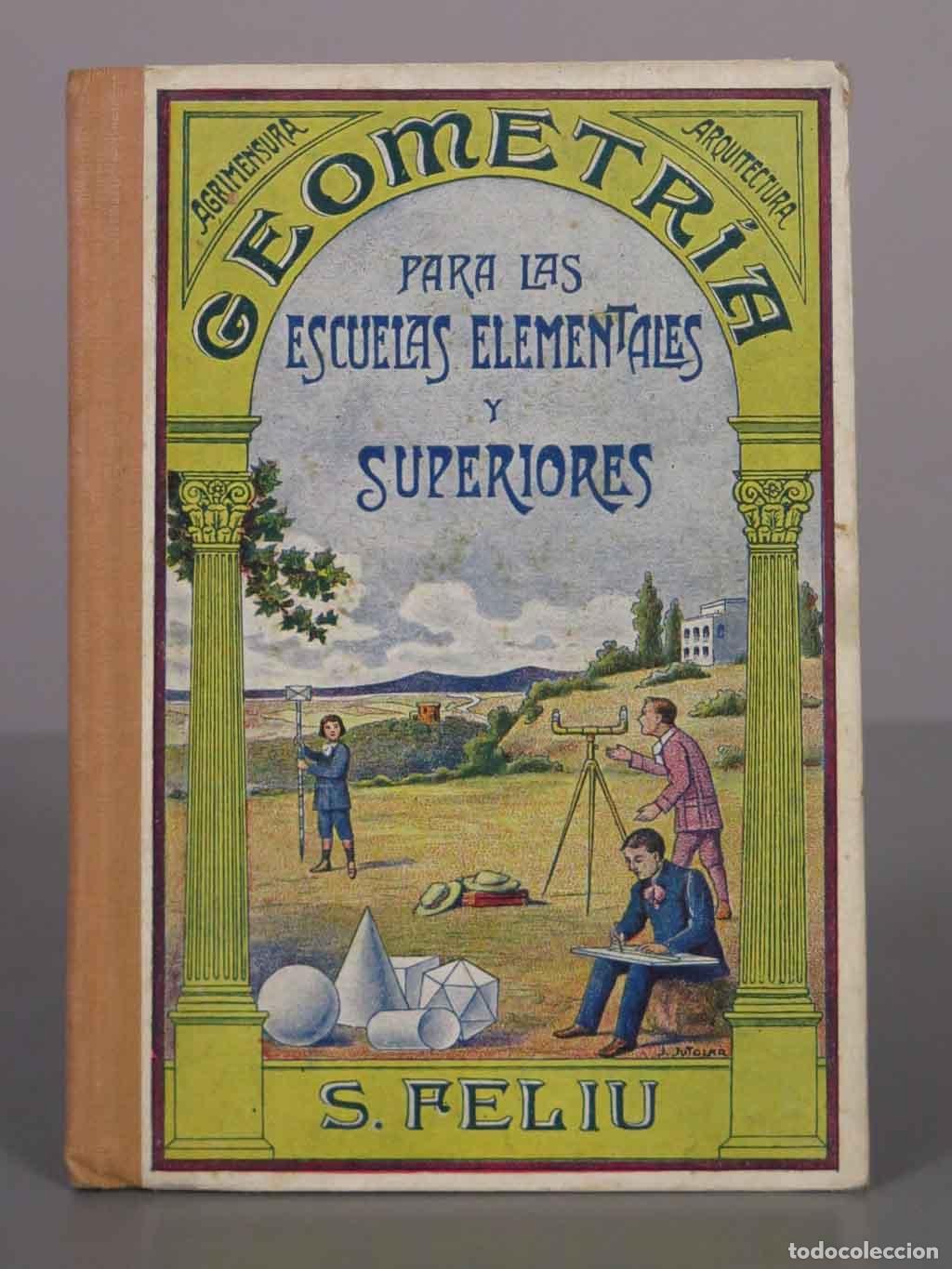 Libros antiguos: Geometr&iacute;a para las Escuelas Elementales y Superiores - Salvio Feliu - Imprenta Viuda de J. Rosals