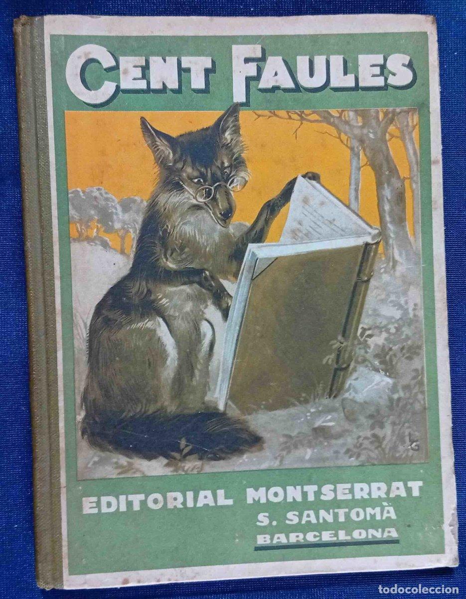 Libros antiguos: CENT FAULES. APLEGADES PER ENRIC CASSASAS CANT&Oacute;. EDITORIAL MONTSERRAT, BARCELONA, 1936.