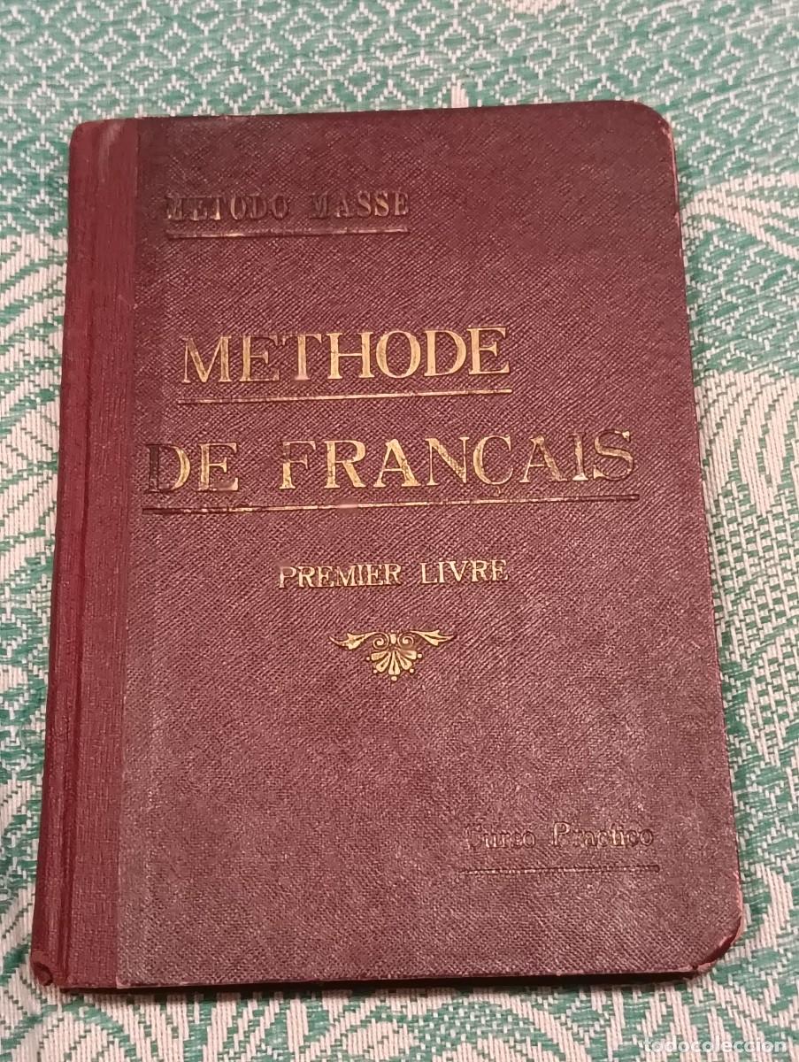 Libros antiguos: Antiguo Libro M&eacute;thode de Fran&ccedil;ais - Premier Livre - M&eacute;todos Mass&eacute; - Curso Pr&aacute;ctico - Barcelona