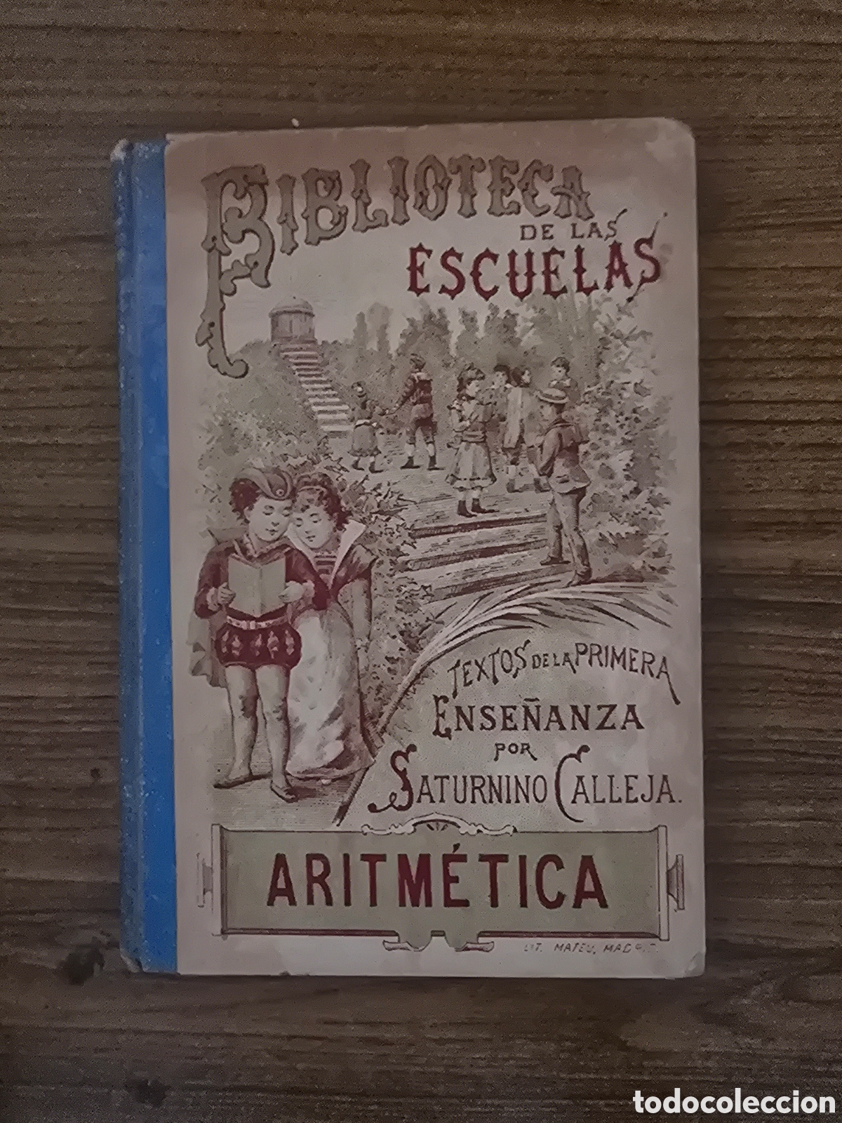 Libros antiguos: BIBLIOTECA DE LAS ESCUELAS,ARITMETICA,(SATURNINO CALLEJA)