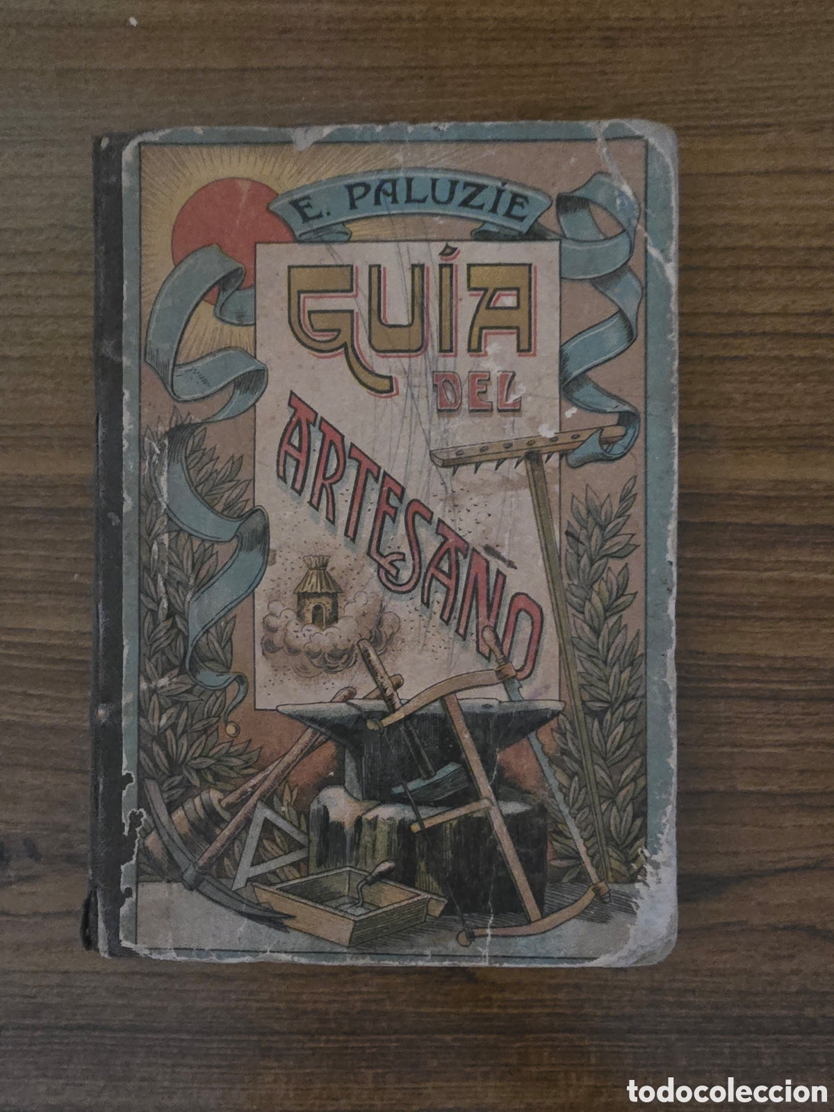 Old books: GUIA DEL ARTESANO,A&Ntilde;O 1916,(ESTEBAN PALUZIE Y CANTALOZELLA)