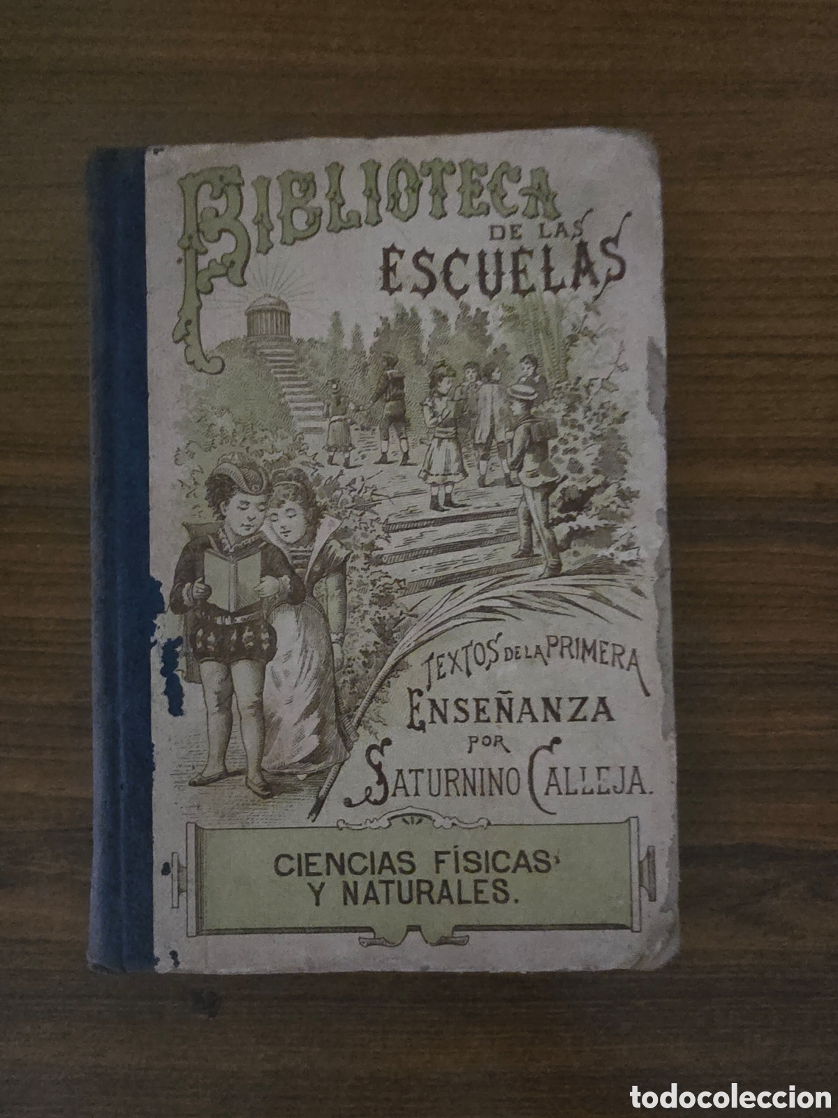 Antiquarische B&uuml;cher: BIBLIOTECA DE LAS ESCUELAS,CIENCIAS FISICAS Y NATURALES,(SATURNINO CALLEJA)