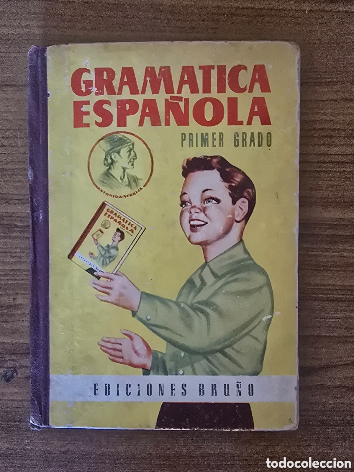 Libros antiguos: GRAMATICA ESPA&Ntilde;OLA,PRIMER GRADO,(EDICIONES BRU&Ntilde;O)