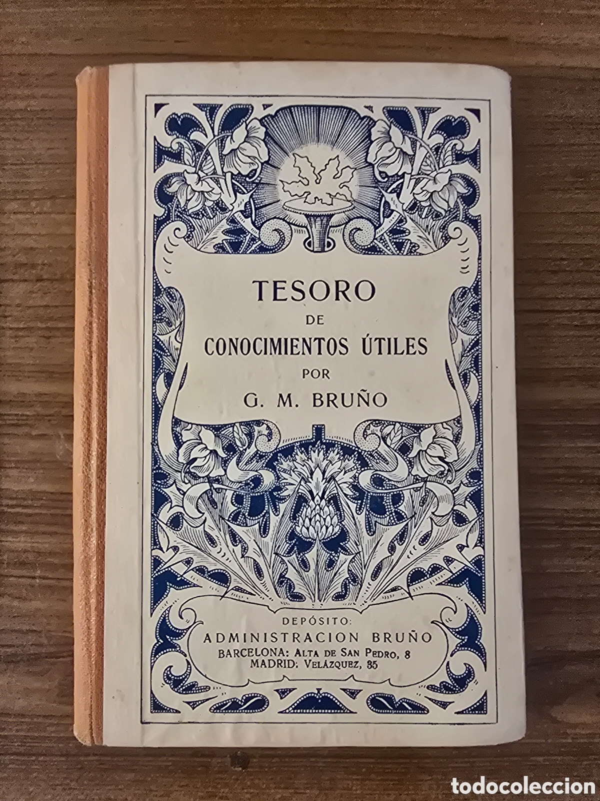 Old books: TESORO DE CONOCINIENTOS UTILES,CUARTA EDICION,A&Ntilde;O 1933,(EDICIONES BRU&Ntilde;O)