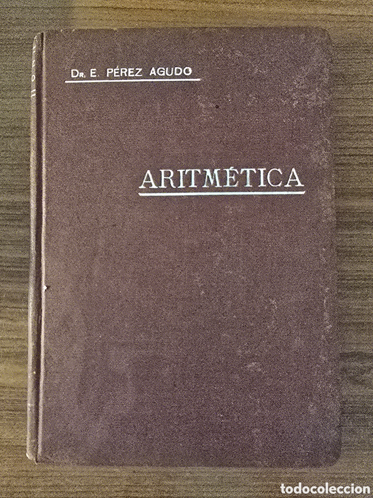 Old books: ARITMETICA,A&Ntilde;O 1916,(BERNARDO RODRIGUEZ)