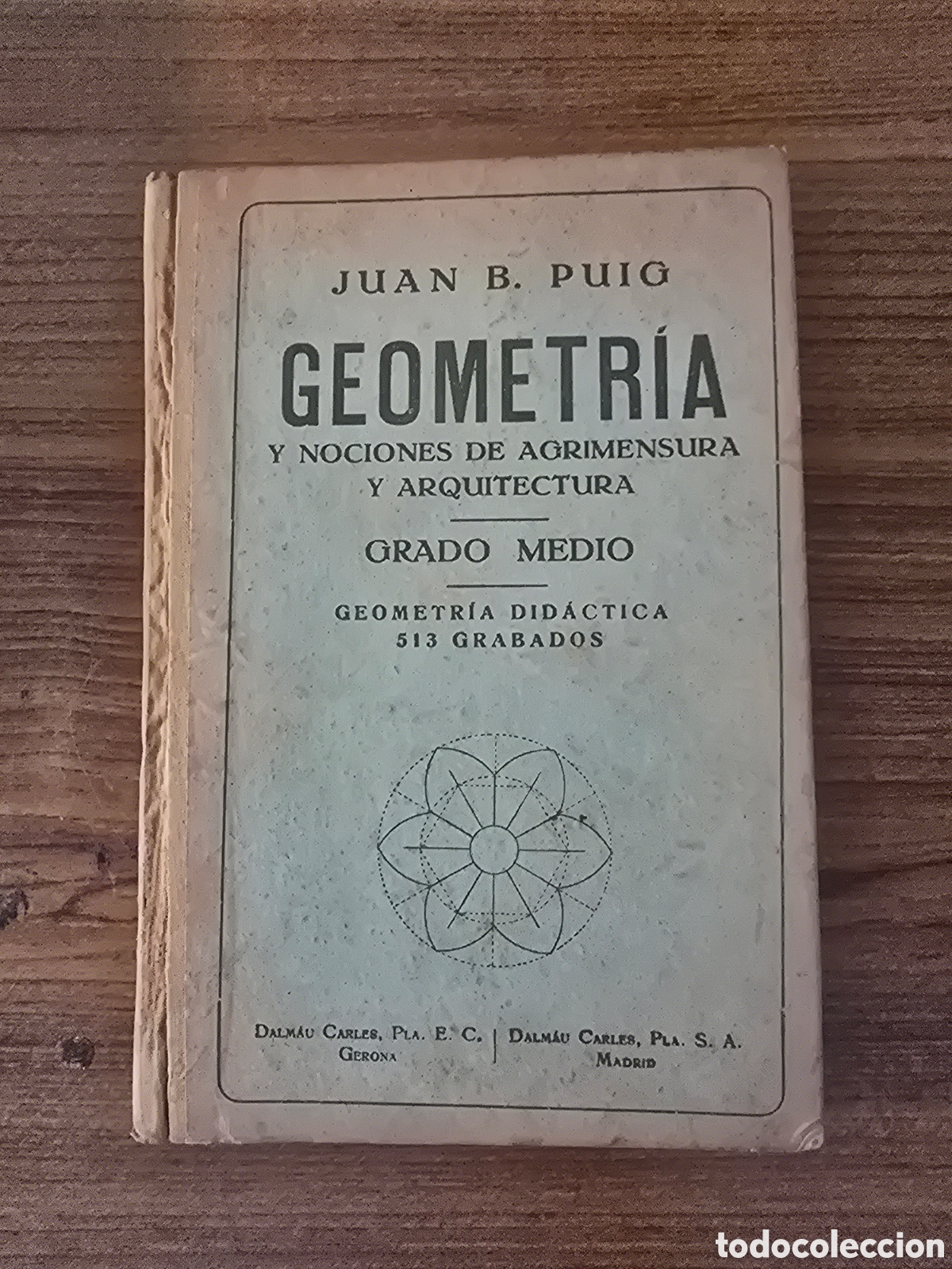 Antiquarische B&uuml;cher: GEOMETRIA Y NOCIONES DE ARGIMENSURA Y ARQUITECTURA,GRADO MEDIO,A&Ntilde;O 1938,(DALMAU CARLES PLA)