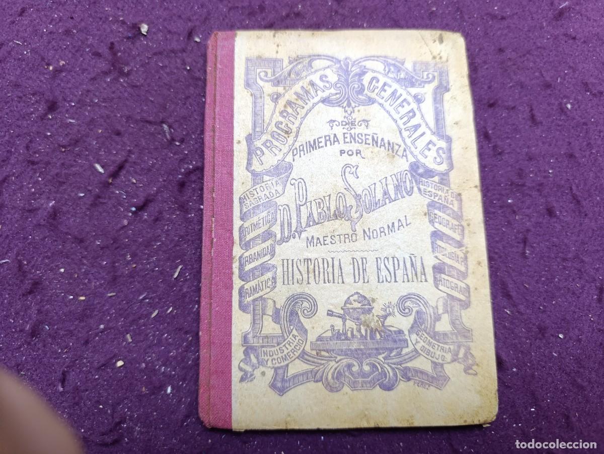 Libros antiguos: 1907, Libro de escuela, antiguo o vintage, Historia de Espa&ntilde;a