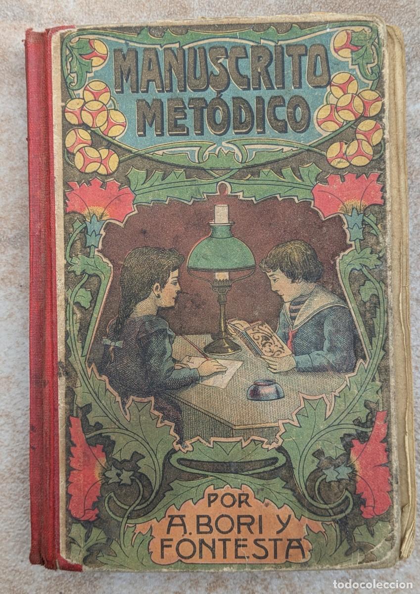 Libros antiguos: El Manuscrito Met&oacute;dico por D. Antonio Bori y Fontest&agrave; 1911