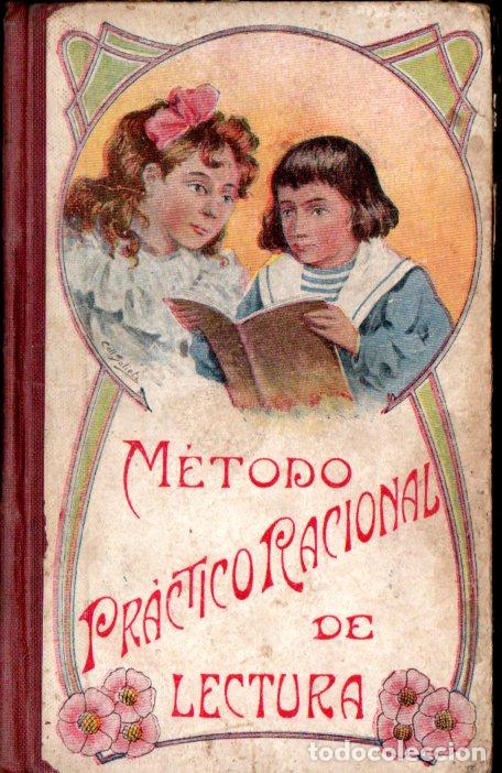 Libros antiguos: JUAN BAST&Eacute; Y SERAROLS : M&Eacute;TODO PR&Aacute;CTICO RACIONAL DE LECTURA (ELZEVIRIANA CAM&Iacute;, 1922)