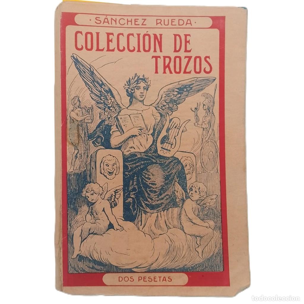 Libros antiguos: COLECCI&Oacute;N DE TROZOS EN PROSA Y VERSO. Tomo segundo. S&aacute;nchez y Rueda, Enrique
