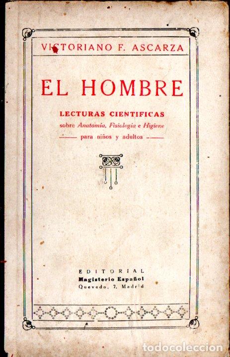 Libros antiguos: VICTORIANO ASCARZA : EL HOMBRE - LIBRO ESCOLAR 1933