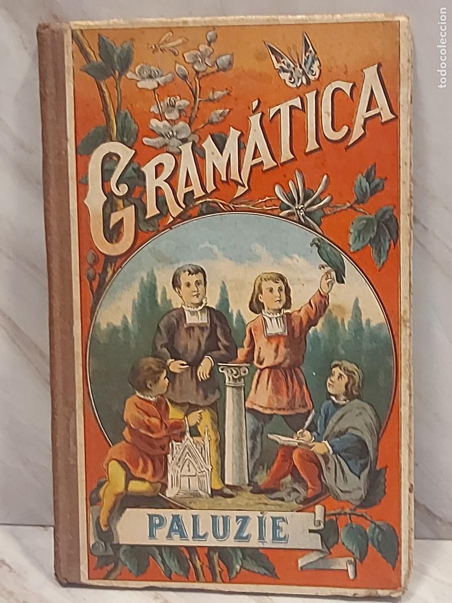 Libros antiguos: A&Ntilde;O 1930!! | GRAM&Aacute;TICA ESPA&Ntilde;OLA | ESTEBAN PALUZ&Iacute;E | OCTAVA EDICI&Oacute;N ILUSTRADA | TAPA DURA