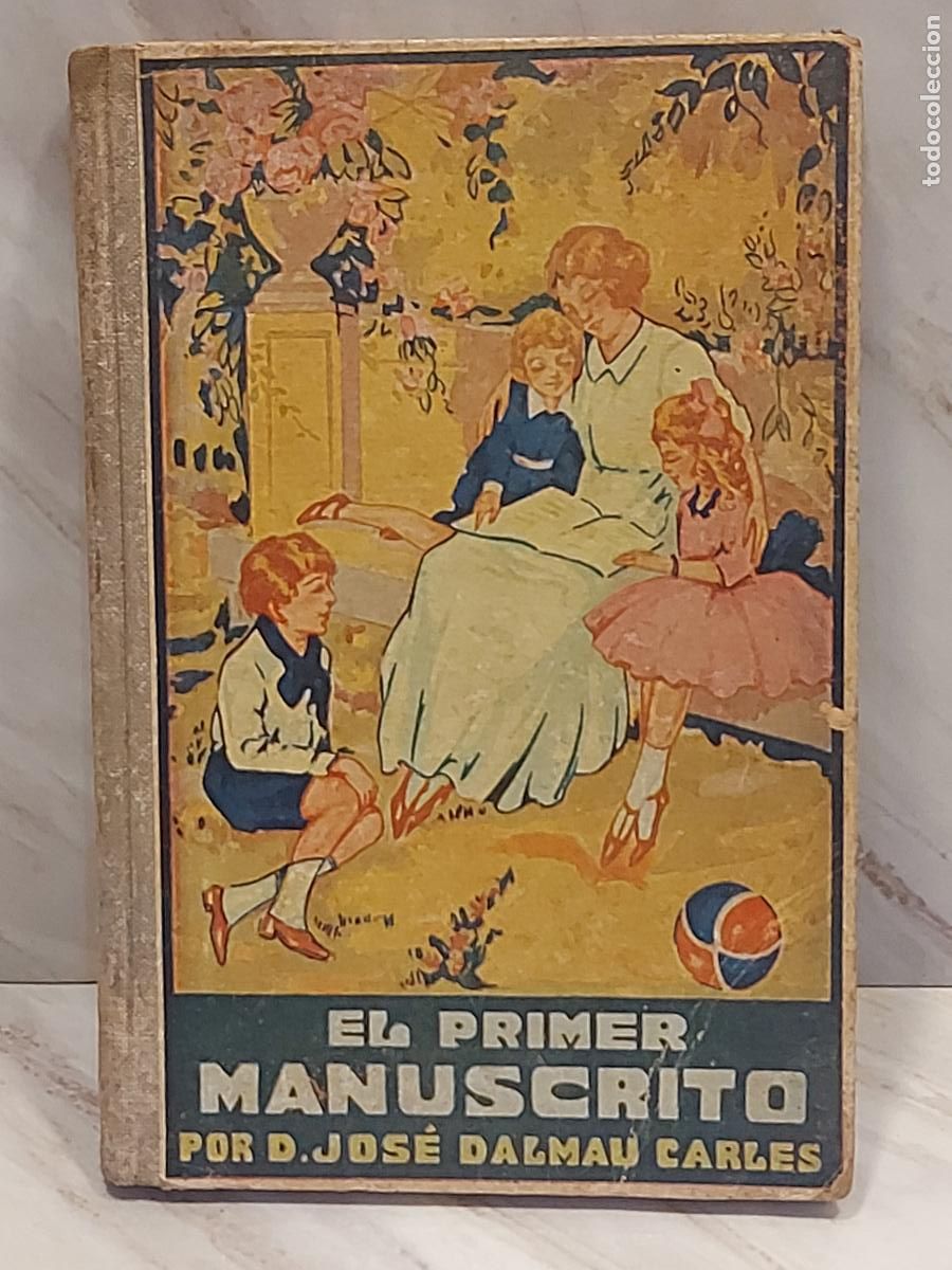 Libros antiguos: A&Ntilde;O 1935!! | EL PRIMER MANUSCRITO | JOS&Eacute; DALM&Aacute;U CARLES | M&Eacute;TODO DE LECTURA ILUSTRADO