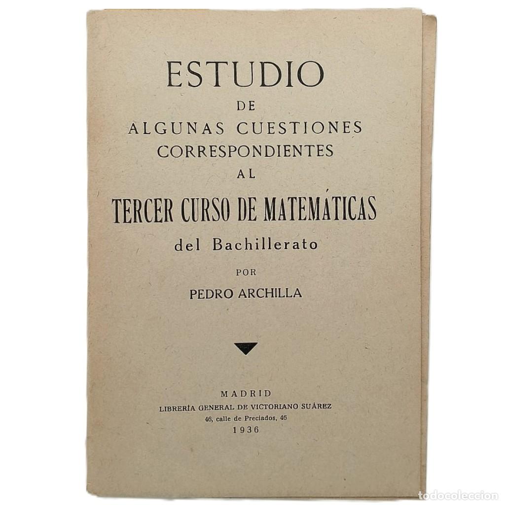 Libros antiguos: ESTUDIO DE ALGUNAS CUESTIONES CORRESPONDIENTES AL TERCER CURSO DE MATEM&Aacute;TICAS DEL BACHILLERATO