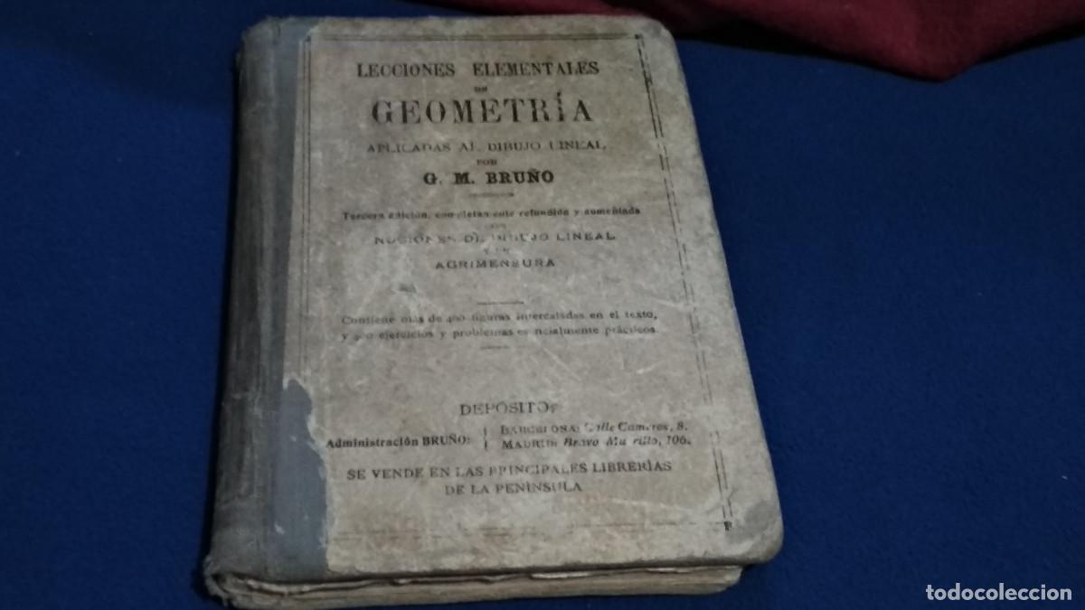 Libros antiguos: LECCIONES ELEMENTALES DE GEOMETR&Iacute;A APLICADA AL DIBUJO LINEAL - M. BRU&Ntilde;O - SIN DATAR