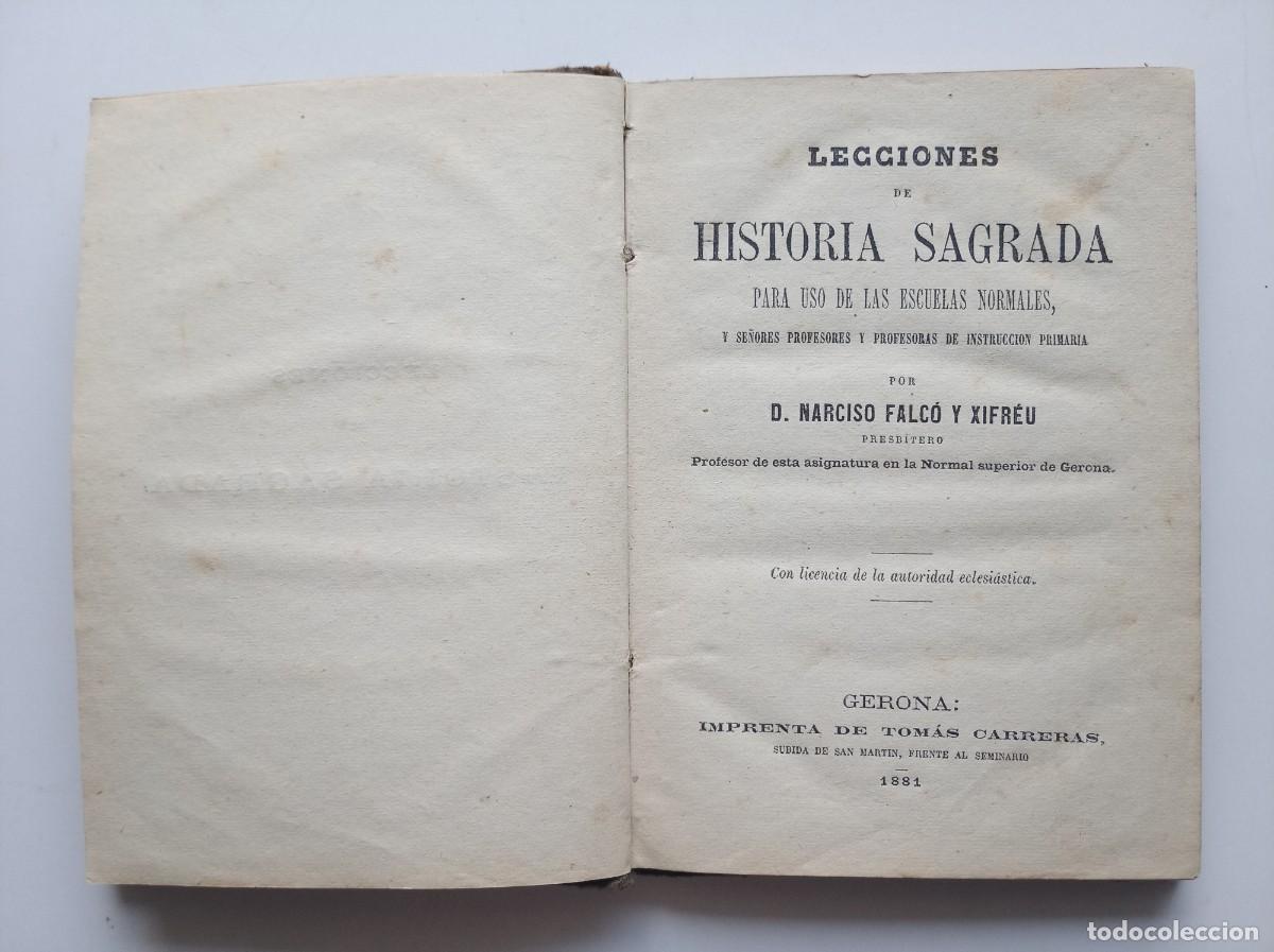 Libros antiguos: LECCIONES DE HISTORIA SAGRADA PARA USO DE LAS ESCUELAS NORMALES. ED. TOMAS CARRERAS GERONA 1885.