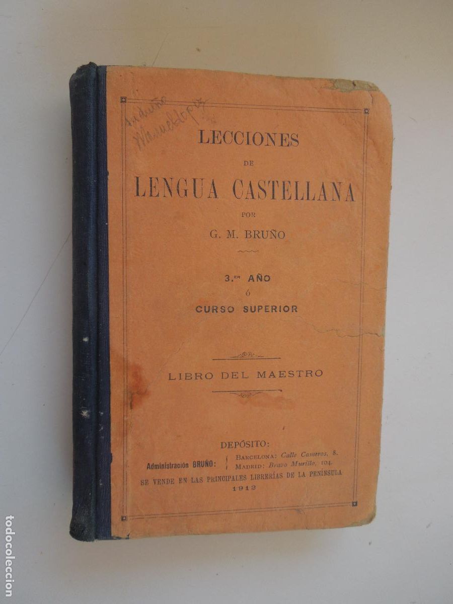 Libros antiguos: LECCIONES DE LENGUA CASTELLANA-G. M. BRU&Ntilde;O-3er A&Ntilde;O CURSO SUPERIOR-LIBRO DEL MAESTRO-ED. BRU&Ntilde;O 1912.