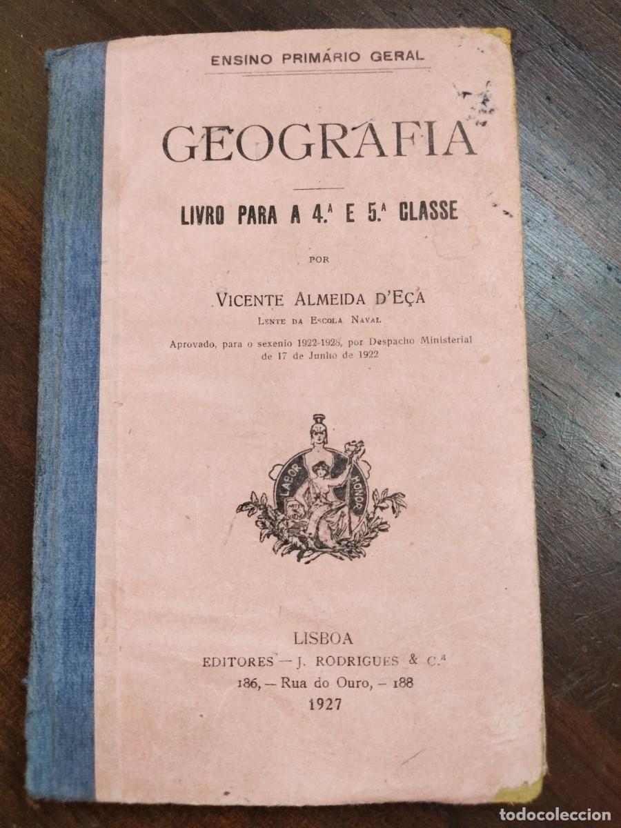 Libros antiguos: Geograf&iacute;a por Vicente Almeida D'E&ccedil;a. Lisboa 1927. Portugal.