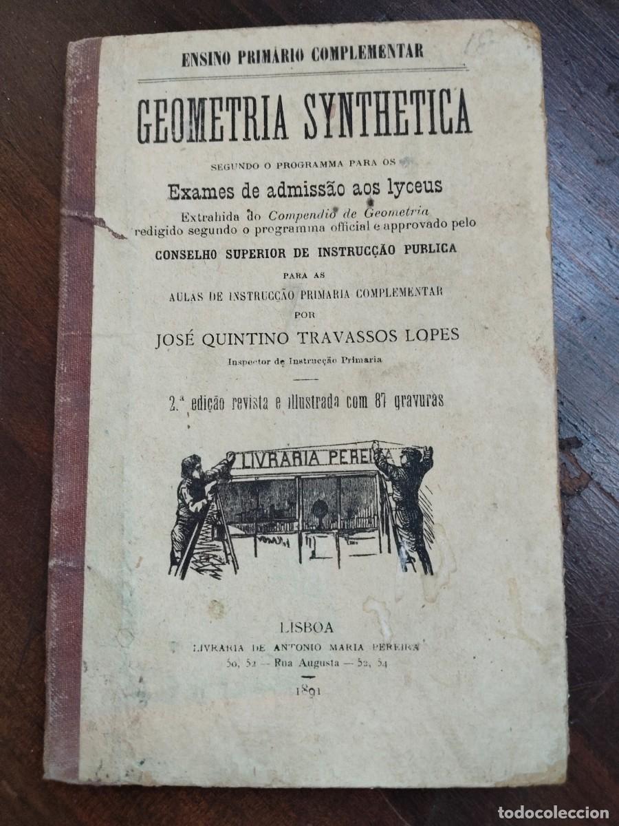 Libros antiguos: Geometr&iacute;a Synthetica. Lisboa 1890. Livraria Pereira. Portugal.