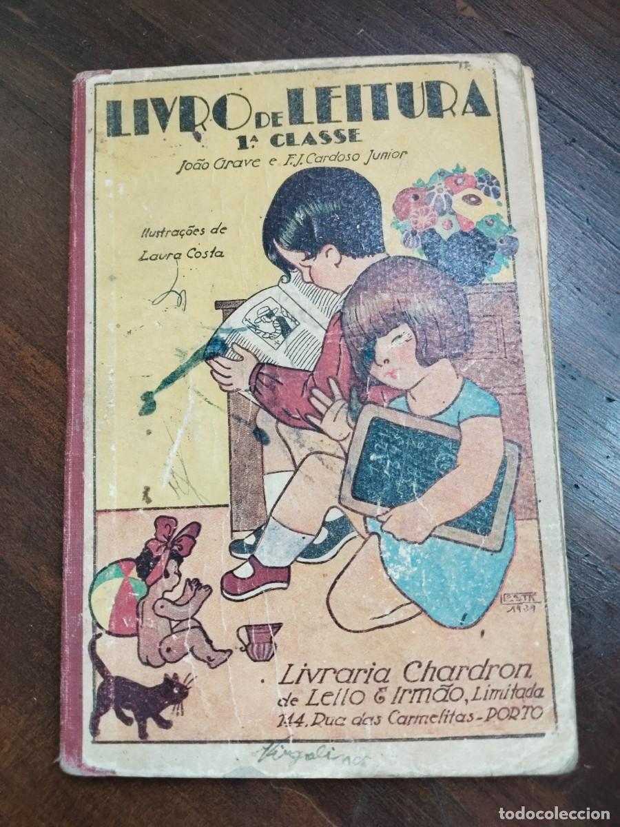 Libros antiguos: Livro de Lectura 1&ordf; Classe. Livraria Chardon de Lello & Irmao. Porto, Portugal 1935.