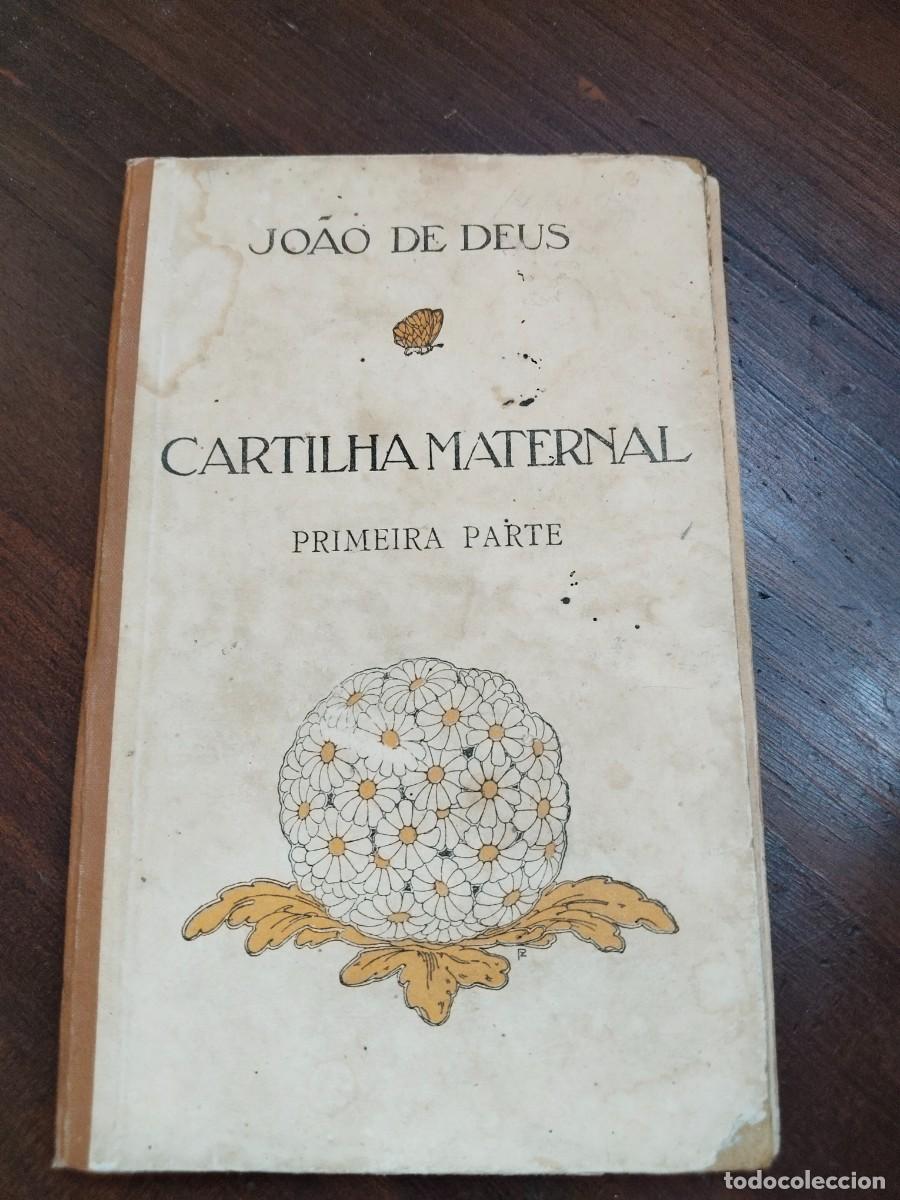Libros antiguos: Jo&atilde;o de Deus. Cartilha Maternal. Primera Parte. Lisboa 1912. Portugal.
