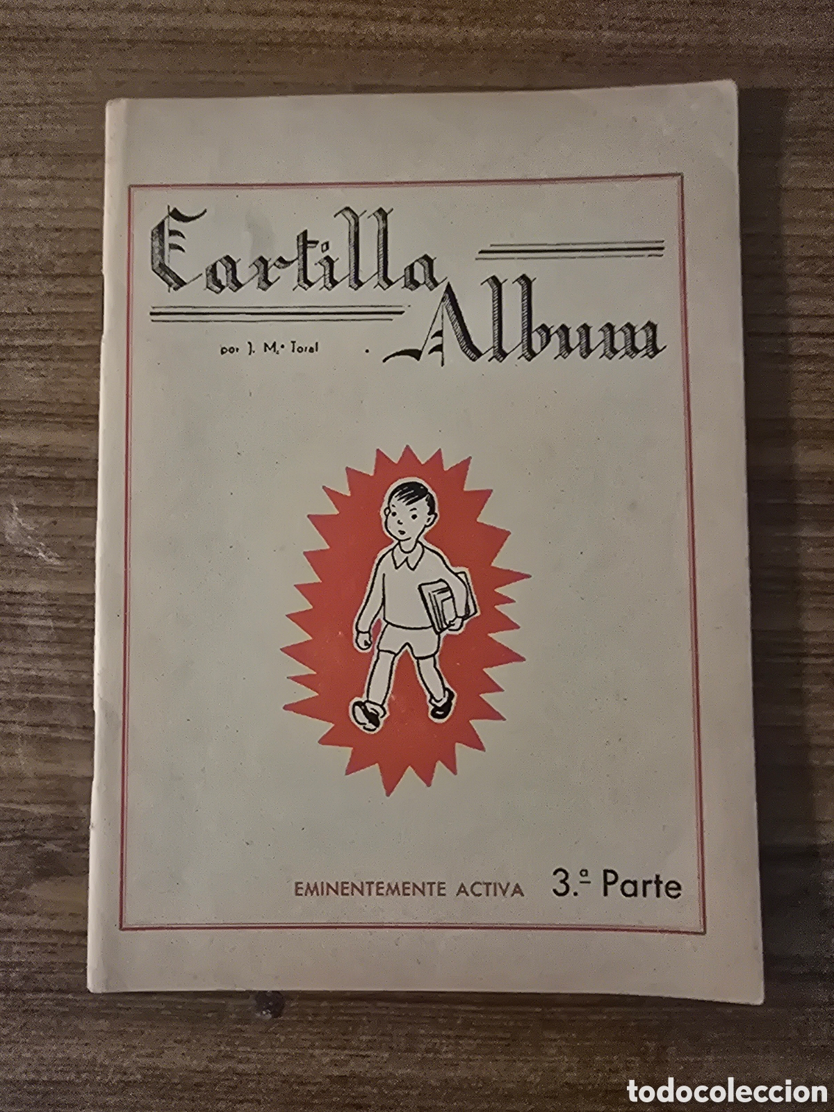Libros antiguos: CARTILLA ALBUM,3&deg;PARTE,10 EDICION,(EDITOR JOSE CANTERO)