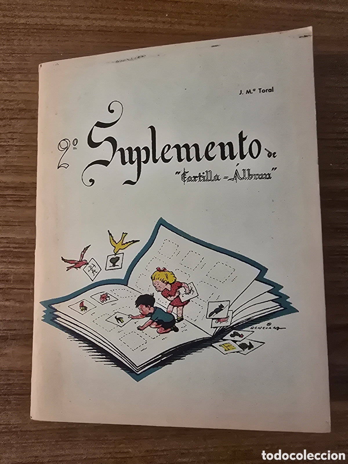 Libros antiguos: 2&deg;SUPLEMENTO DE CARTILLA ALBUM(J.M&deg; TORAL)
