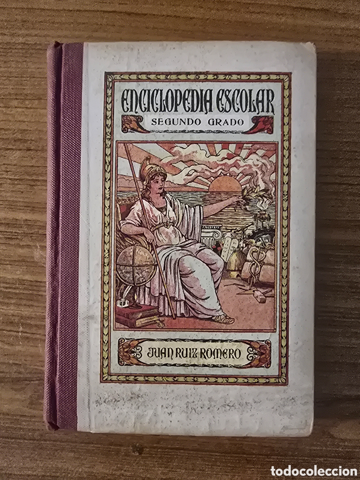 Libros antiguos: ENCICLOPEDIA ESCOLAR,SEGUNDO GRADO,SEGUNDO GRADO,A&Ntilde;O 1921,(JUAN RUIZ ROMERO)