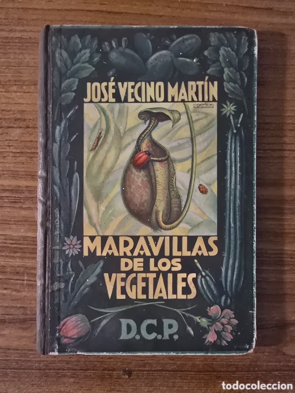 Libros antiguos: MARAVILLAS DE LOS VEGETALES,A&Ntilde;O 1936,(DALMAU CARLES PLA)