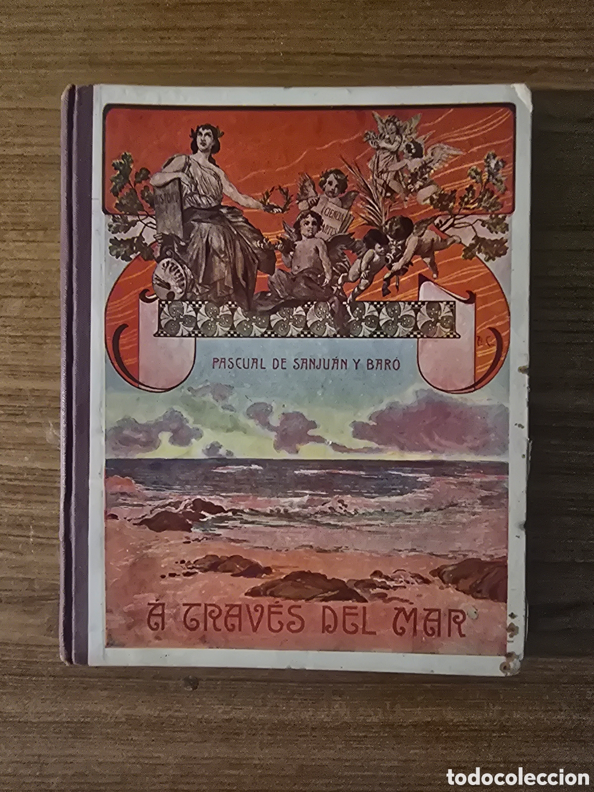 Libros antiguos: A TRAVES DEL MAR,SEGUNDA EDICION,A&Ntilde;O 1910,(CASA EDITORIALDE ANTONIO J.BASTINOS)