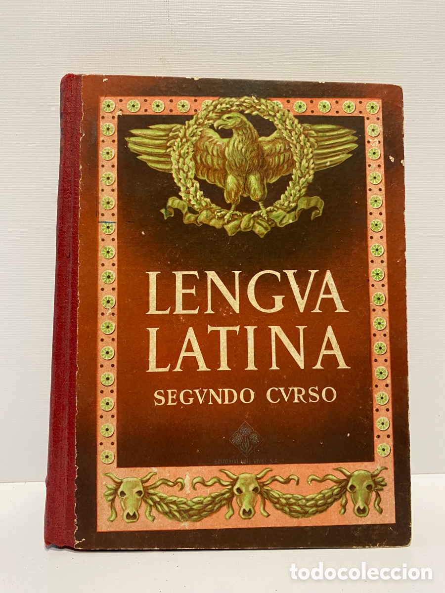 Libros antiguos: Lengua Latina Segundo Curso // Editorial Luis Vives S.A. Zaragoza - 1954