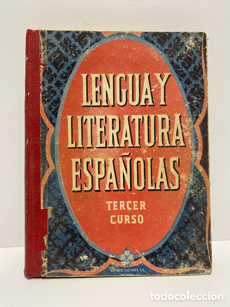 Libros antiguos: Lengua y Literatura Espa&ntilde;a Tercer Curso // Editorial Luis Vives S.A. Zaragoza - 1955
