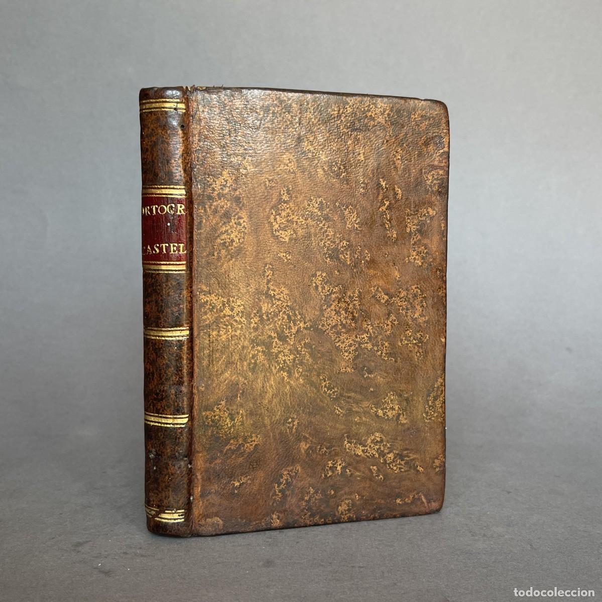 Libros antiguos: A&ntilde;o 1815 - Ortograf&iacute;a de la Lengua Castellana por la Real Academia Espa&ntilde;ola - Gram&aacute;tica