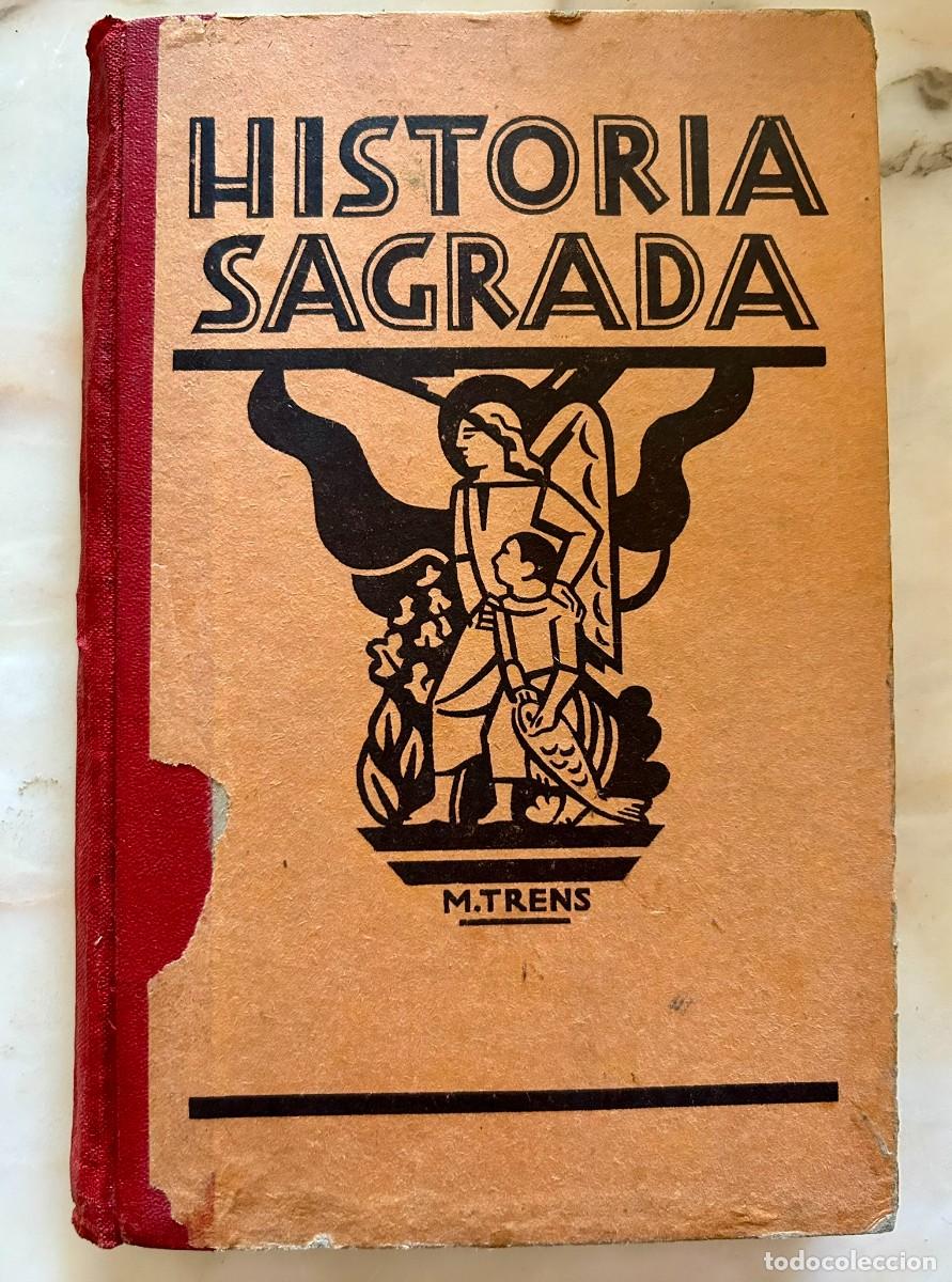 Antiquarische B&uuml;cher: HISTORIA SAGRADA &ndash; GRADO MEDIO - MANUEL TRENS - EDITORIAL JOS&Eacute; VILAMALA 1933