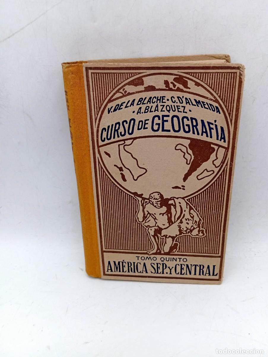 Libros antiguos: CURSO DE GEOGRAFIA. TOMO V. AMERICA SEP. Y CENTRAL. P. CAMENA D&acute;ALMEIDA. 1927. PAGS : 531.
