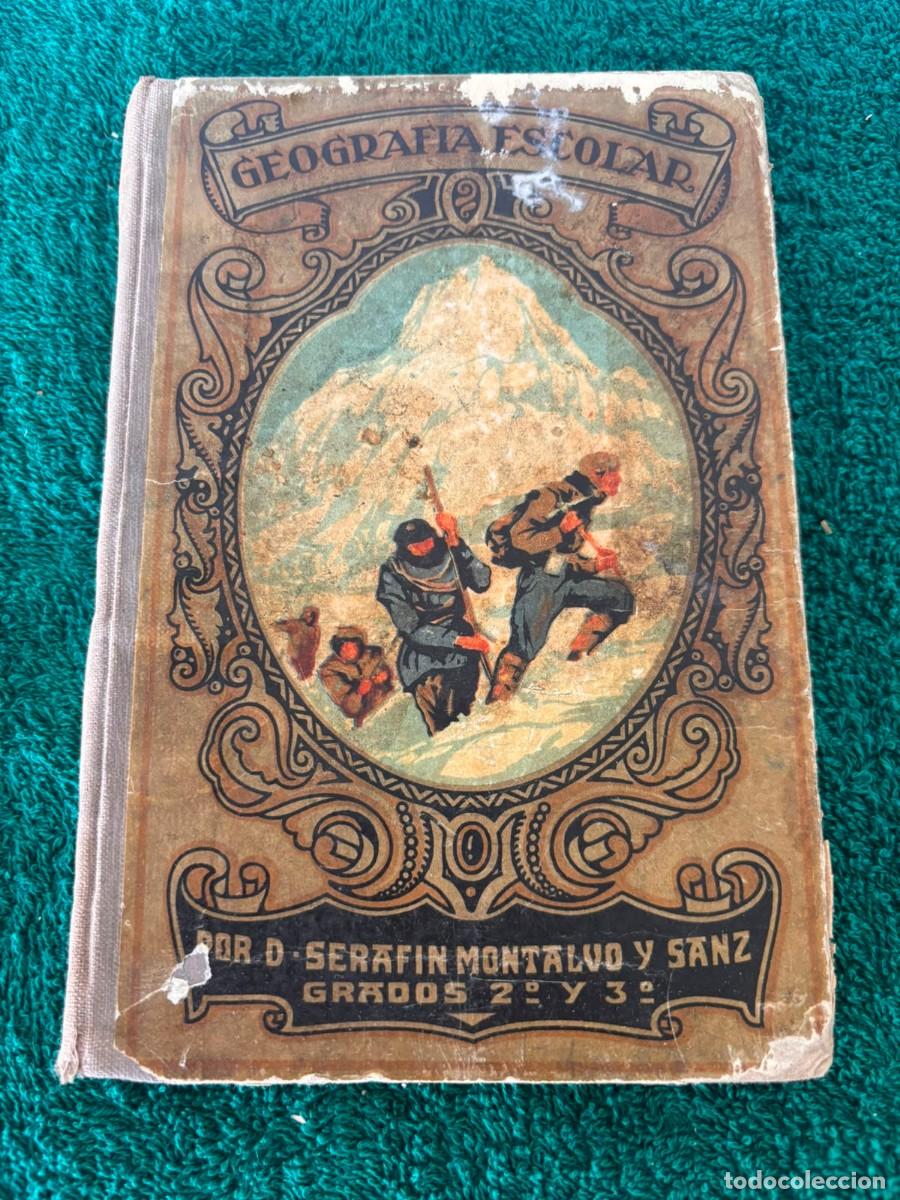 Libros antiguos: Geograf&iacute;a Escolar - Seraf&iacute;n Montalvo y Sanz